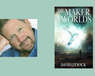 Interview with David Litwack, Author of The Maker of Worlds