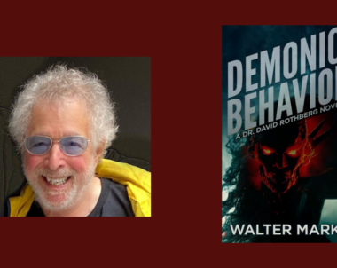 Interview with Walter Marks, Author of Demonic Behavior (Dr. David Rothberg Series Book 4)