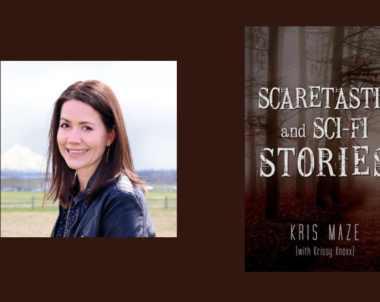 Interview with Kris Maze/Krissy Knoxx, Author of Scaretastic and Sci-fi Stories