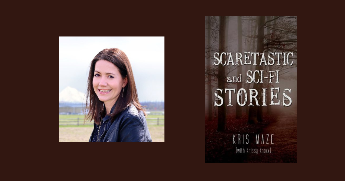 Interview with Kris Maze/Krissy Knoxx, Author of Scaretastic and Sci-fi Stories