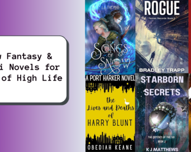 New Fantasy & SciFi Novels for Fans of High Life