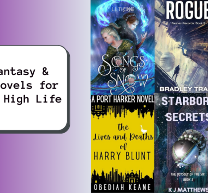 New Fantasy & SciFi Novels for Fans of High Life