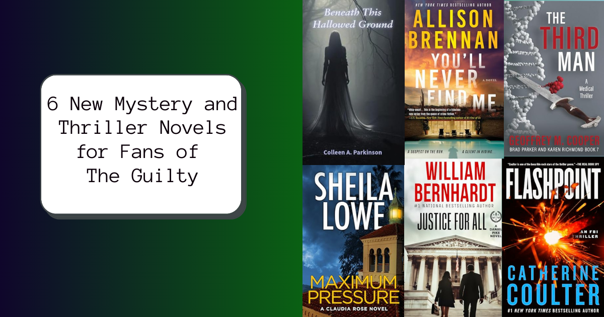 6 New Mystery and Thriller Novels for Fans of The Guilty