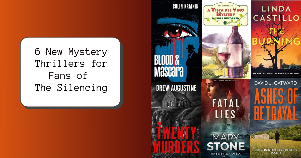 6 New Mystery Thrillers for Fans of The Silencing