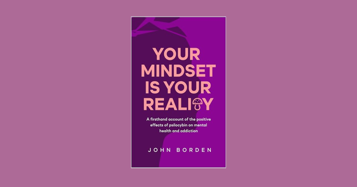 Interview with John Borden, Author of Your Mindset is Your Reality