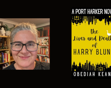 Interview with Tina Konstant (Obediah Keane), Author of The Lives and Deaths of Harry Blunt (Port Harker Book 1)