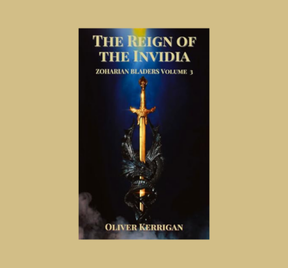 Interview with Oliver Kerrigan, Author of The Reign of the Invidia (Zoharian Bladers Book 3)