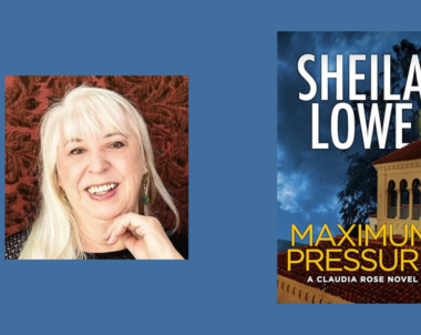 Interview with Sheila Lowe, Author of Maximum Pressure (Claudia Rose Book 9)