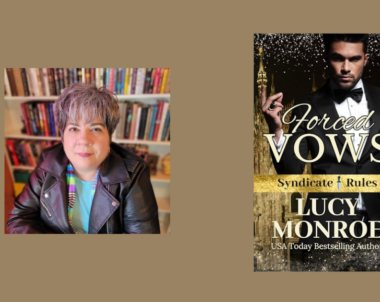 Interview with Lucy Monroe, Author of Forced Vows (Syndicate Rules Book 6)