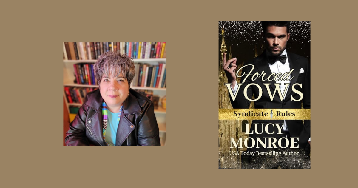 Interview with Lucy Monroe, Author of Forced Vows (Syndicate Rules Book 6)