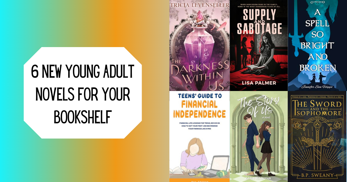 6 New Young Adult Novels for Your Bookshelf