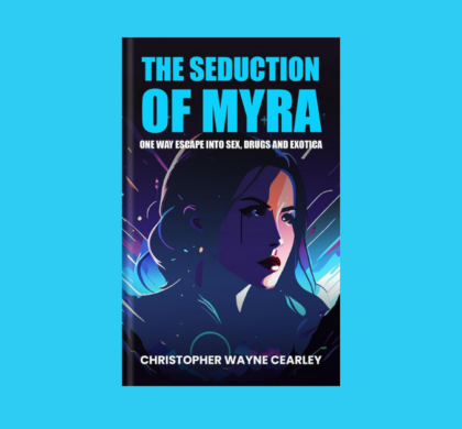 Interview with Christopher Cearley, Author of The Seduction of Myra