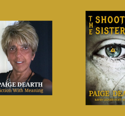 Interview with Paige Dearth, Author of The Shooter’s Sister (Raven Ledger Duet: Book 1)