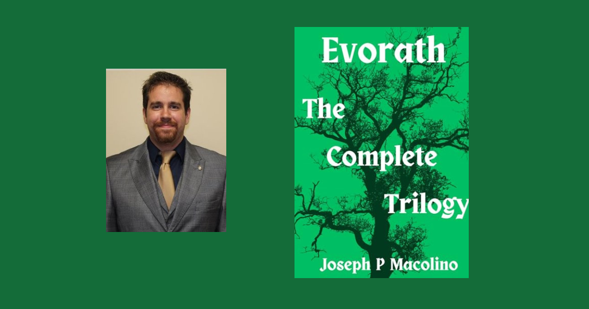 Interview with Joseph P Macolino, Author of Evorath: The Complete Trilogy