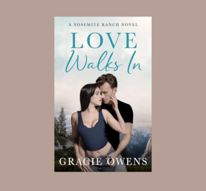 Interview with Gracie Owens, Author of Love Walks In (Yosemite Ranch Book 2)