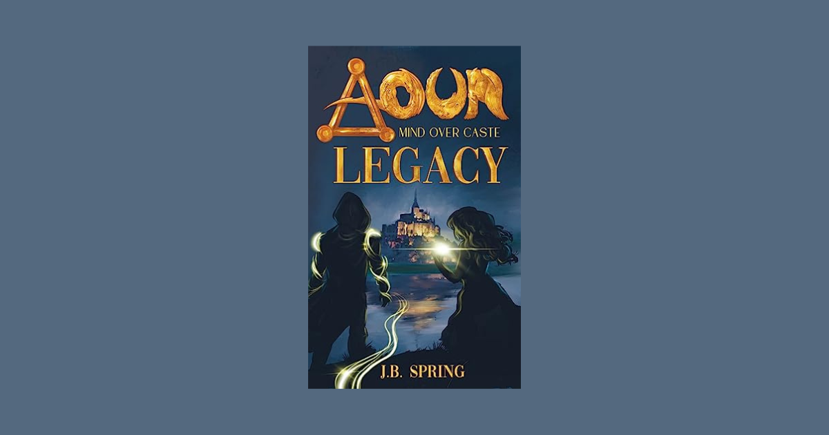 Interview with J.B. Spring, Author of Aour Legacy- Mind Over Caste (Aour Legacy Series Book 1)