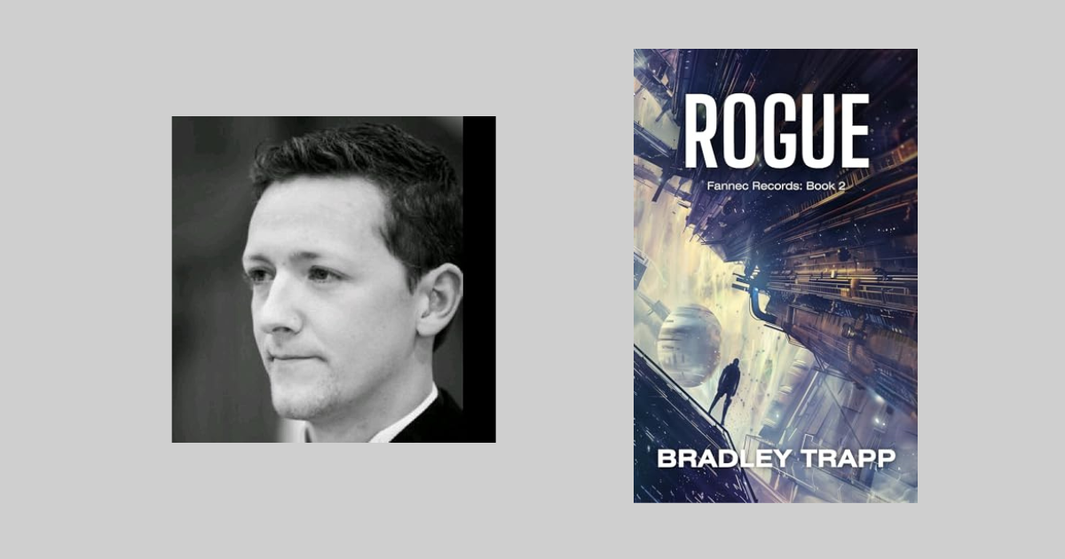 Interview with Bradley Trapp, Author of Rogue (Fannec Records Book 2)