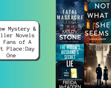 6 New Mystery & Thriller Novels for Fans of A Quiet Place: Day One