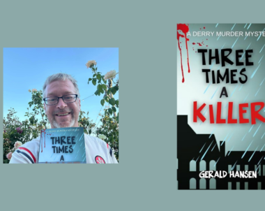 Interview with Gerald Hansen, Author of Three Times A Killer (The Derry Murder Mysteries Book 3)