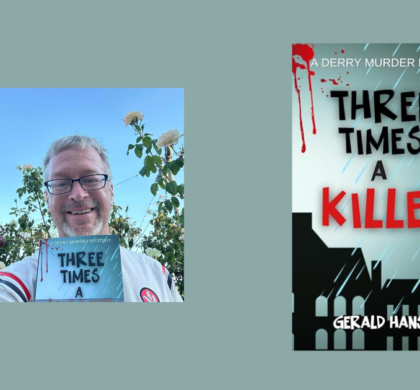 Interview with Gerald Hansen, Author of Three Times A Killer (The Derry Murder Mysteries Book 3)