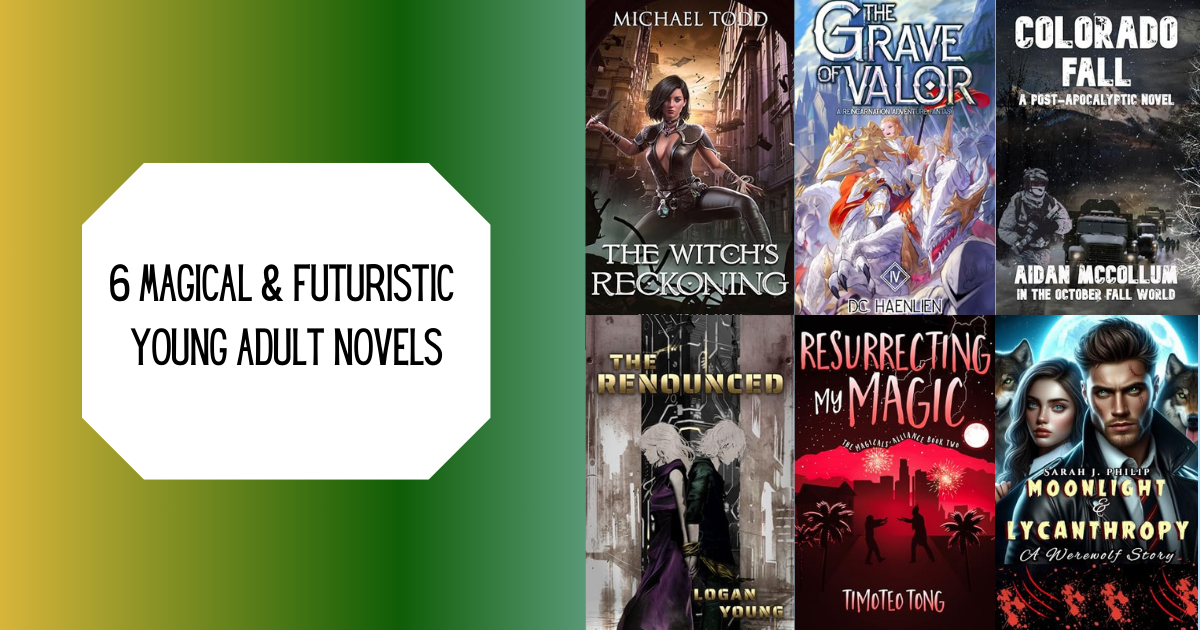 6 Magical & Futuristic Young Adult Novels