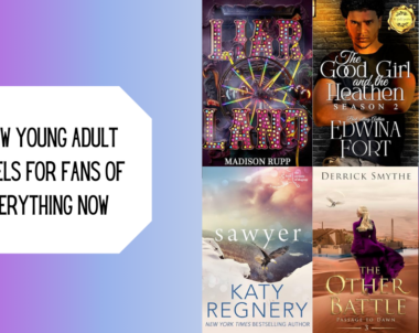 6 New Young Adult Novels for Fans of Everything Now