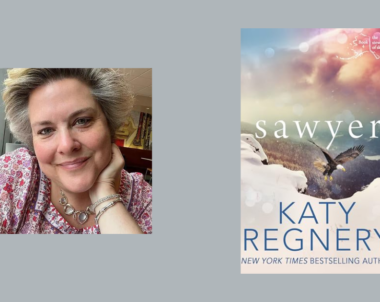 Interview with Katy Regnery, Author of Sawyer (The Stewarts of Skagway Book 4)