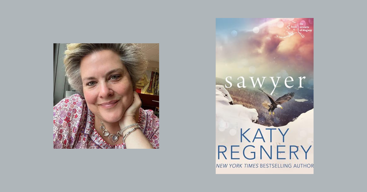 Interview with Katy Regnery, Author of Sawyer (The Stewarts of Skagway Book 4)