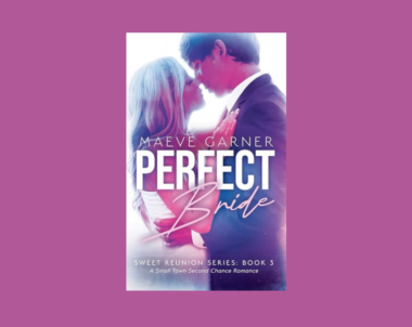 Interview with Maeve Garner, Author of Perfect Bride