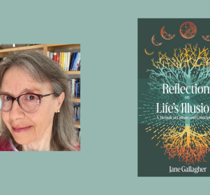 Interview with Jane Gallagher, Author of Reflections on Life’s Illusions