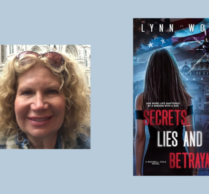 Interview with Lynn Wood, Author of Secrets, Lies and Betrayals