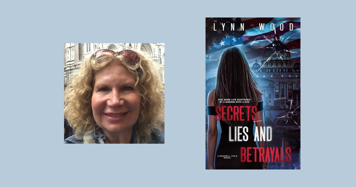 Interview with Lynn Wood, Author of Secrets, Lies and Betrayals