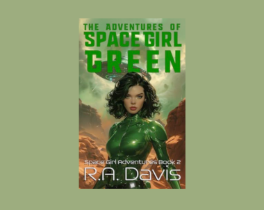 Interview with R.A. Davis, Author of The Adventures of Space Girl Green