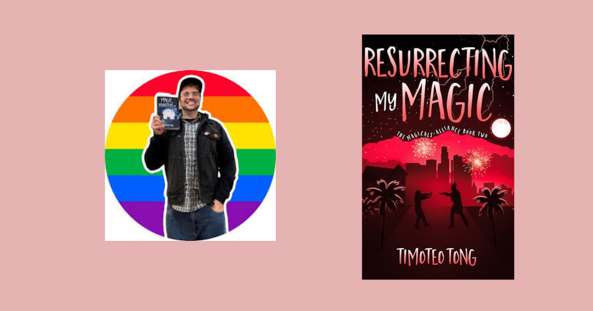 Interview with Timoteo Tong, Author of Resurrecting My Magic (The Magicals Alliance Book 2)