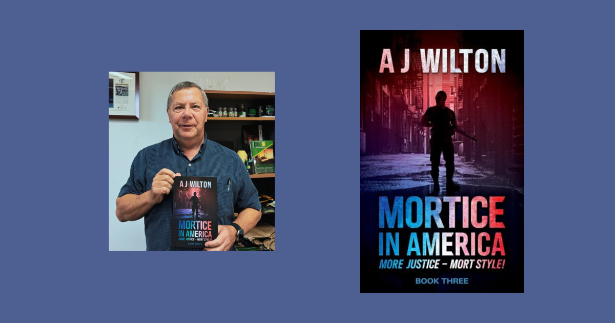 Interview with AJ Wilton, Author of Mortice in America: More Justice – Mort Style!