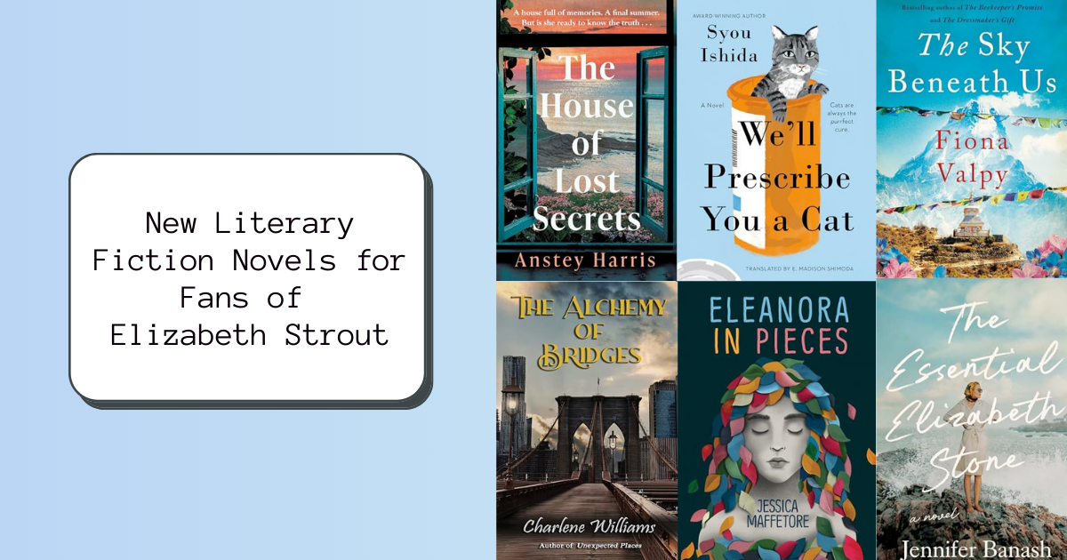 New Literary Fiction Novels for Fans of Elizabeth Strout