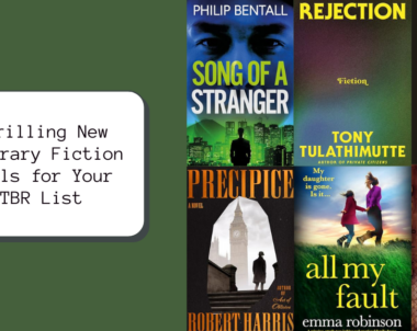 Thrilling New Literary Fiction Novels for Your TBR List