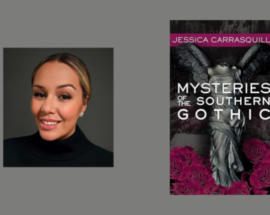 Interview with Jessica Carrasquillo, Author of Mysteries of the Southern Gothic