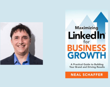 Interview with Neal Schaffer, Author of Maximizing LinkedIn for Business Growth