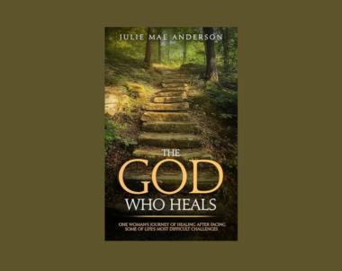 Interview with Julie Mae Anderson, Author of The God Who Heals