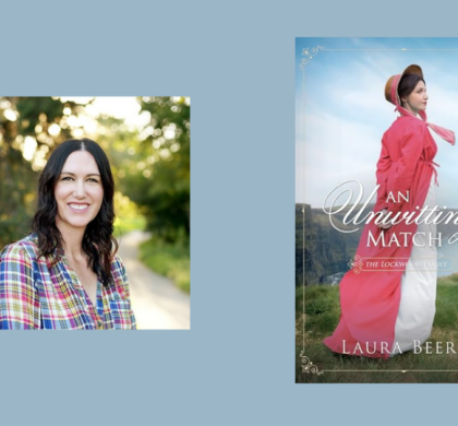 Interview with Laura Beers, Author of An Unwitting Match (The Lockwood Family Book 1)