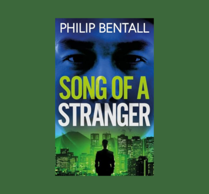 Interview with Philip Bentall, Author of Song of a Stranger