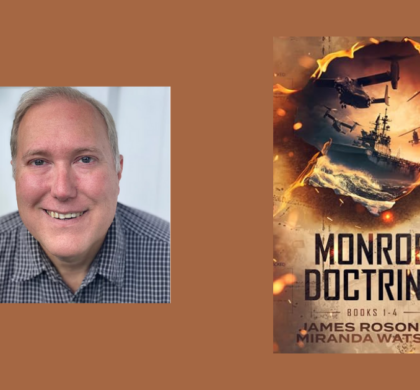 Interview with James Rosone, Author of Monroe Doctrine (Books 1-4)