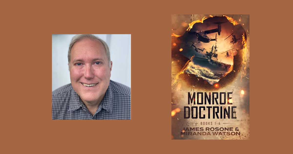 Interview with James Rosone, Author of Monroe Doctrine (Books 1-4)