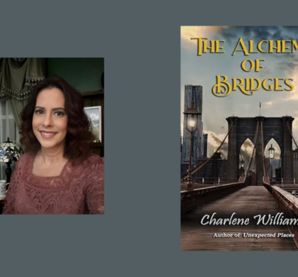 Interview with Charlene Williams, Author of The Alchemy of Bridges