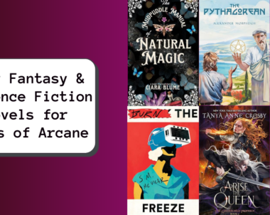 New Fantasy & Science Fiction Novels for Fans of Arcane