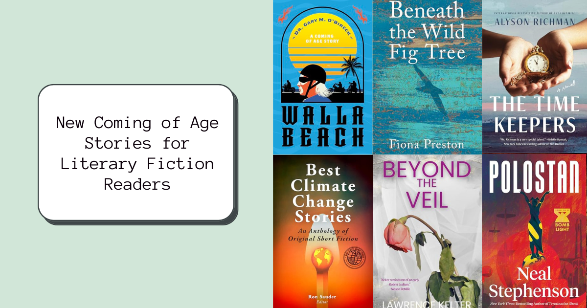 New Coming of Age Stories for Literary Fiction Readers