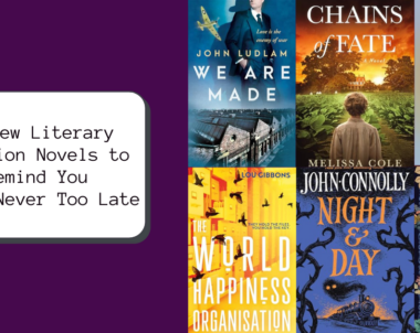 6 New Literary Fiction Novels to Remind You It’s Never Too Late