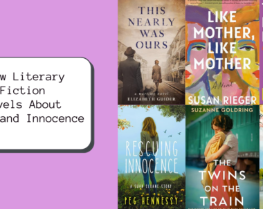 New Literary Fiction Novels About Fate and Innocence