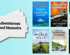 6 Adventurous Travel Memoirs